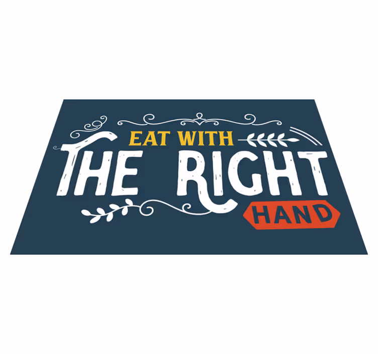 Tovaglietta americana frase mangia con la mano destra - TenStickers