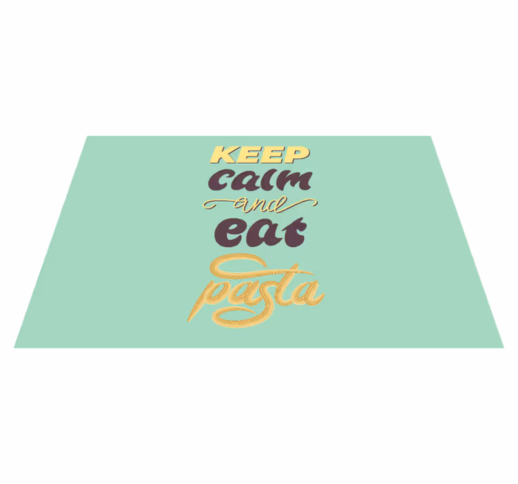 Tovaglietta americana frase resta calmo mangia pasta - TenStickers