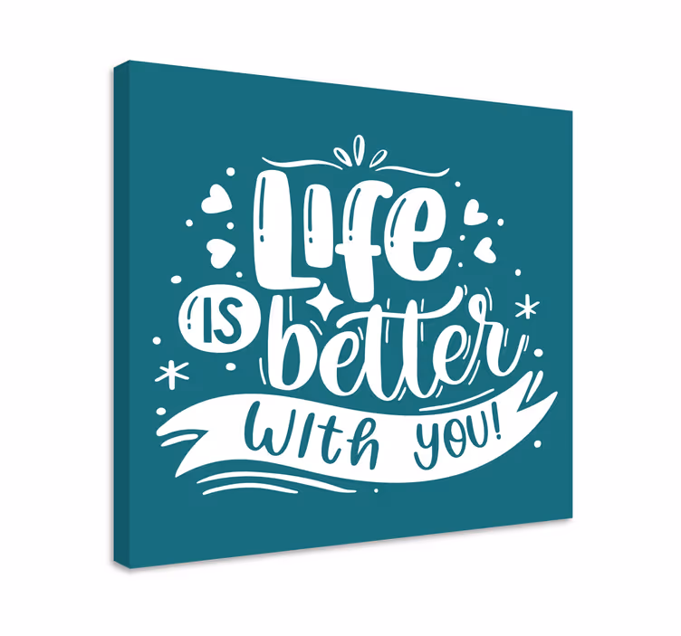 Dipinto con frase la vita è migliore - TenStickers