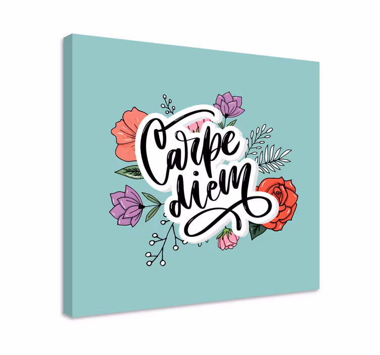Dipinto con frase fiori di carpe diem - TenStickers