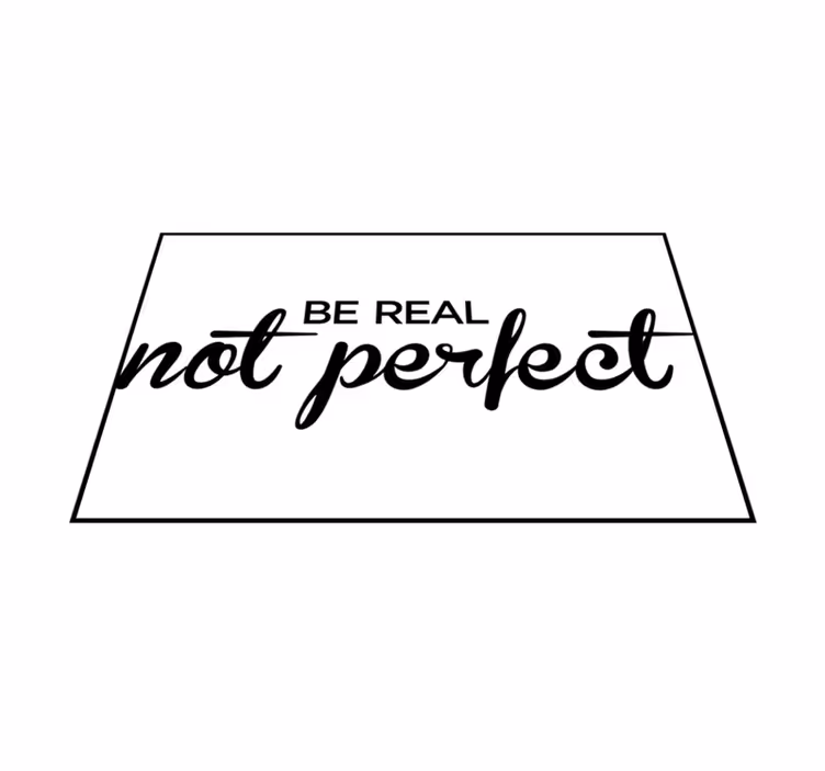 Tappeto vinile frase sii reale non perfetto - TenStickers