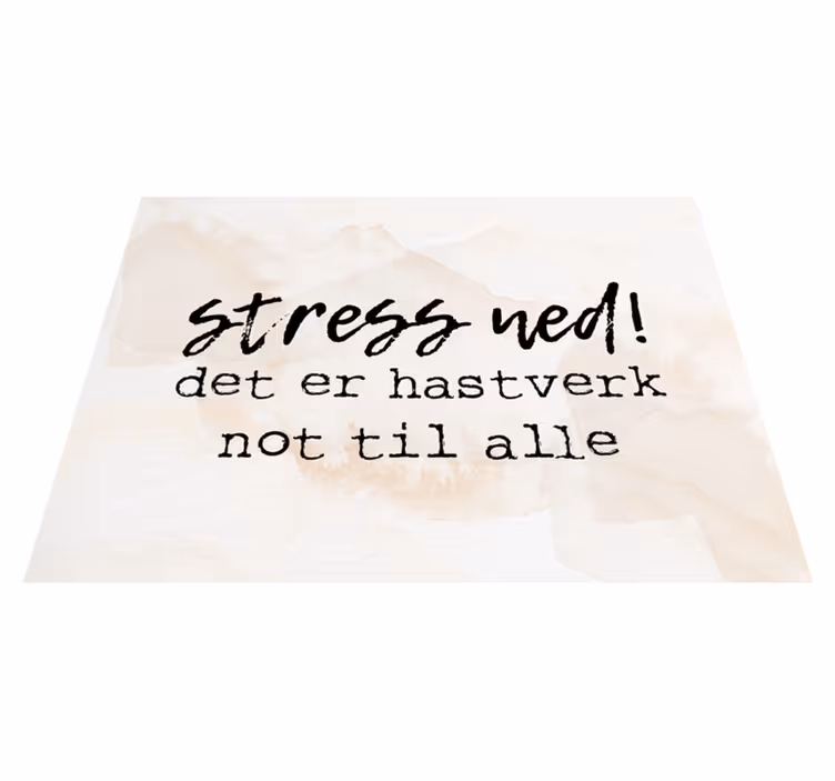 Tappeto vinile frase lo stress è sufficiente per tutti - TenStickers
