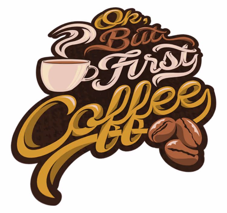 Tappeto vinile frase prima affermazione del caffè - TenStickers