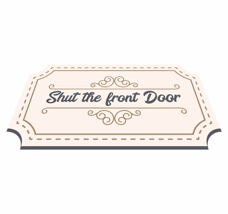 Tappeto vinile frase chiudere la porta d'ingresso - TenStickers