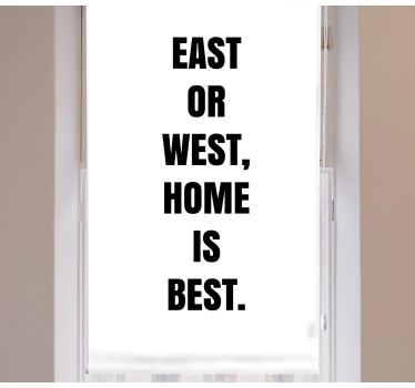 Tenda a rullo frasi est o ovest casa migliore - TenStickers
