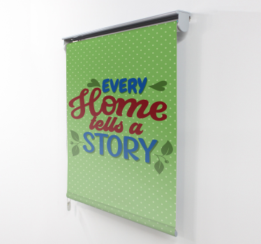 Tenda a rullo frasi ogni casa racconta una storia - TenStickers
