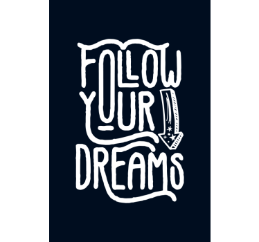 Poster con frasi segui i tuoi sogni - TenStickers
