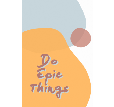 Poster con frasi fai cose epiche - TenStickers