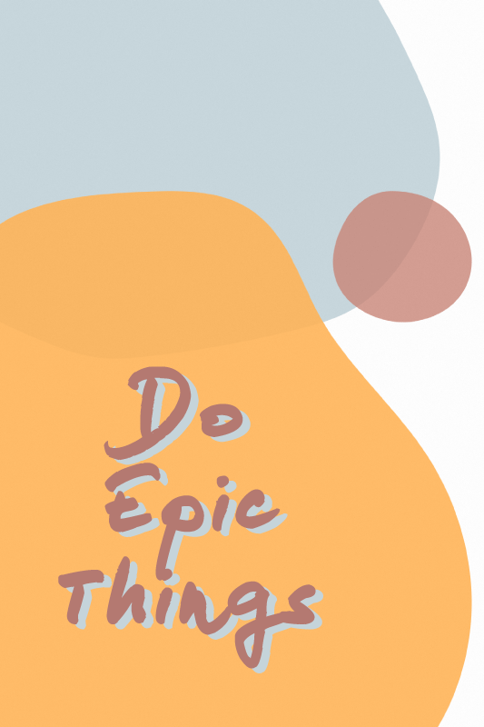 Poster con frasi fai cose epiche - TenStickers