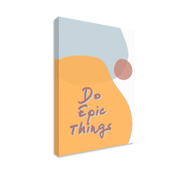 Dipinto con frase fai cose epiche - TenStickers