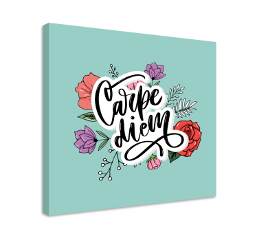 Dipinto con frase fiori di carpe diem - TenStickers
