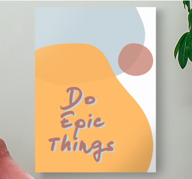 Dipinto con frase fai cose epiche - TenStickers