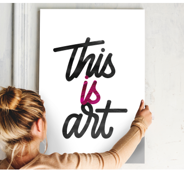 Dipinto con frase questa è arte - TenStickers