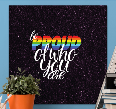 Dipinto con frase sii fiero dichiarazione - TenStickers