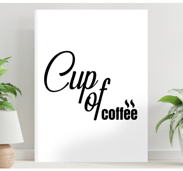 Dipinto con frase tazza di caffè - TenStickers