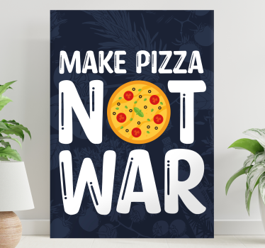 Dipinto con frase fate la pizza non la guerra - TenStickers
