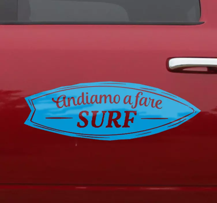 Adesivo andiamo a fare surf - TenStickers