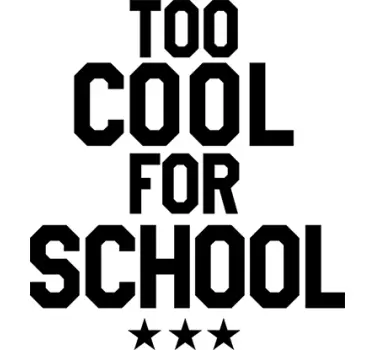 Adesivo murale Too Cool For School - TenStickers