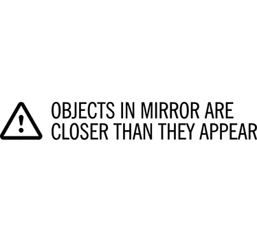 Adesivo specchi closer then they appear - TenStickers