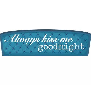 Adesivo testata letto dammi sempre il bacio della buonanotte - TenStickers