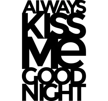 Adesivo murale frase Always Kiss Me Goodnight - TenStickers