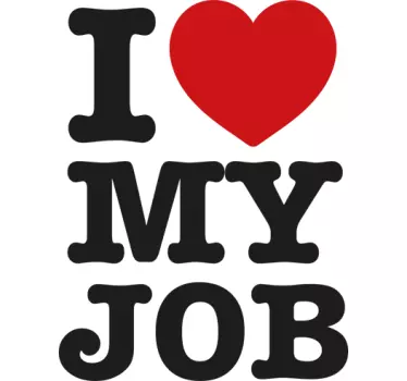 Adesivo decorativo Love my job - TenStickers