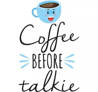 Adesivo frase cucina coffee before talkie - TenStickers