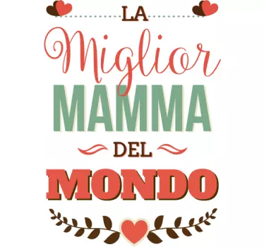 Adesivo la miglior mamma del mondo - TenStickers