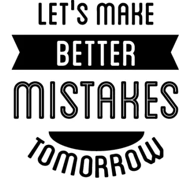 Adesivo murale better mistakes - TenStickers