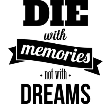 Adesivo murale die with memories - TenStickers