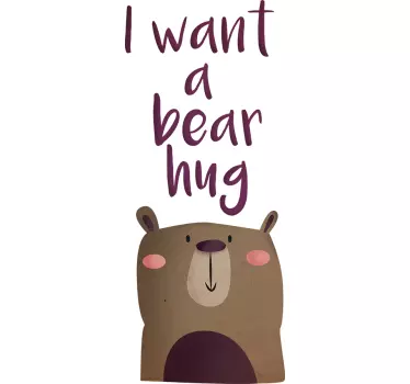 Wall sticker I Want a Bear Hug - TenStickers
