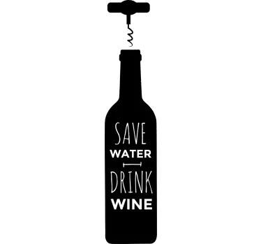 Adesivo murale Save Water Drink Wine - TenStickers