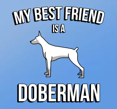 Adesivo con cane dobermann bianco migliore amico - TenStickers