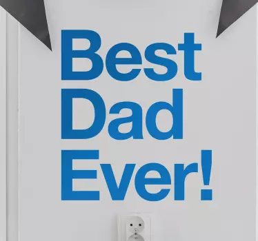 Adesivo frase esclamazione "il miglior papà di sempre" - TenStickers