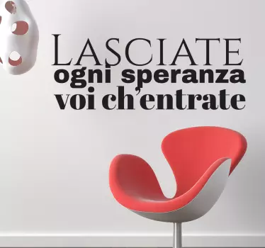 Adesivo Lasciate ogni speranza - TenStickers
