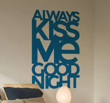 Adesivo murale frase Always Kiss Me Goodnight - TenStickers
