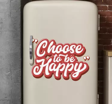 Adesivo frigo choose to be happy - TenStickers