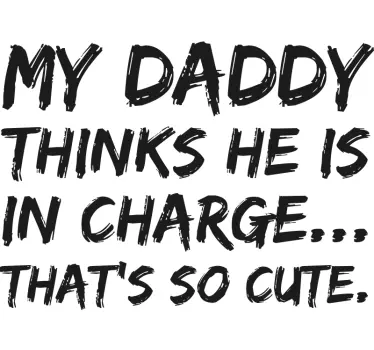 Maglietta bebè Mio padre pensa di essere al comando - TenStickers
