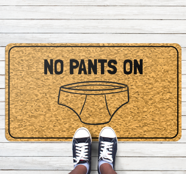Tappeto vinile frase senza pantaloni - TenStickers